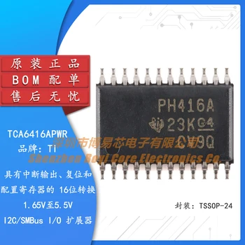 Eredeti eredeti TCA6416APWR TSSOP-24 kisfeszültségű 16 bit I2C/SMBus i/O bővítő chip